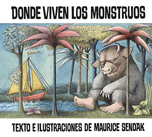 Donde viven los monstruos: Where the Wild Things Are (Spanish edition), A Caldecott Award Winner